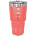 Coffee Tastes Better When I'm Hunting 30 oz Tumbler | Coral